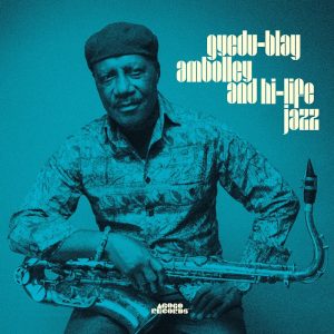 Gyedu Blay Ambolley's Highlife Jazz