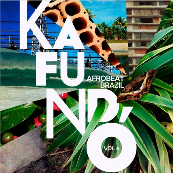 Kafundó Vol. 6: Afrobeat Brazil