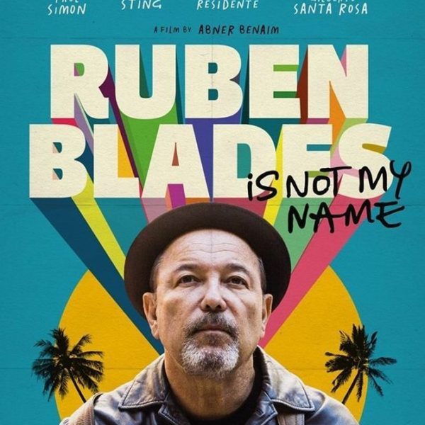 Inside Ruben Blades: New Documentary Showcases the Man Behind the Music