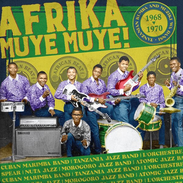 Afrika Muye Muye! Tanzanian Rumba & Muziki wa Dansi 1968-70