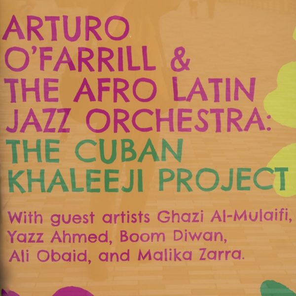 Arturo O’Farrill on the Cuban Khaleeji Project