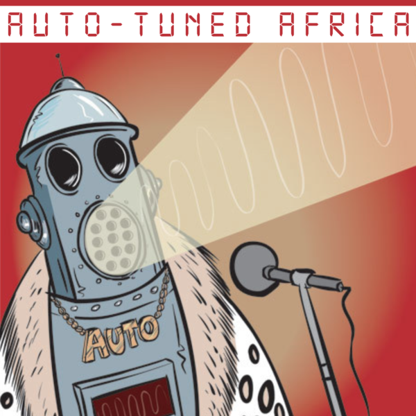 Afropop Premier: Auto-Tuned Africa, Vol. 1 and 2