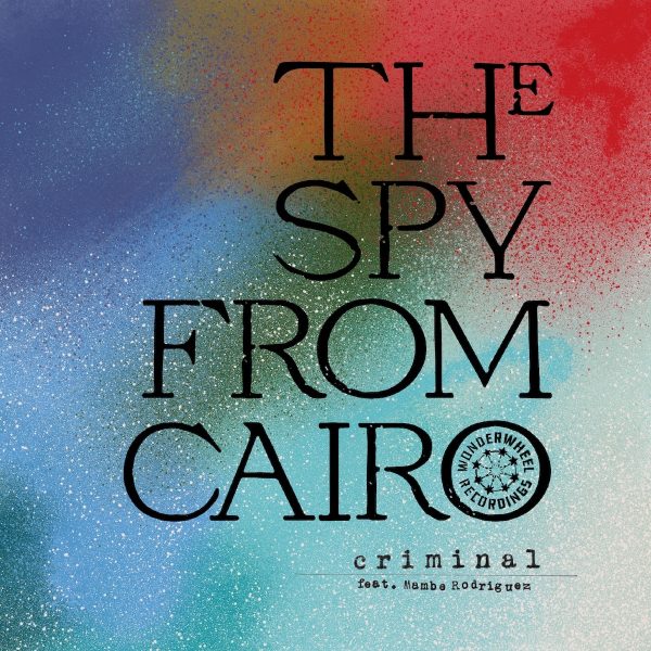 Spy From Cairo Enlists Mambe Rodriguez for a Dispatch of Heavy Backbeat