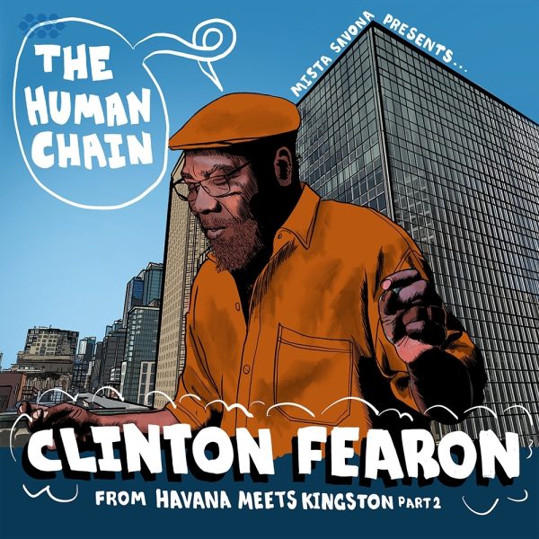 Clinton Fearon Teases "Havana Meets Kingston Part 2" with "The Human Chain."