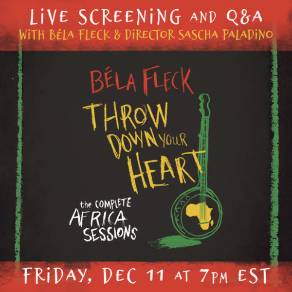 Bela Fleck Live Streaming “Throw Down Your Heart” Friday