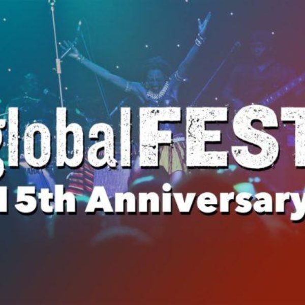 globalFEST’s 15th Anniversary Lineup Announced!