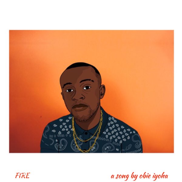 Get Hooked On Obie Iyoha's New Single, "Fire"
