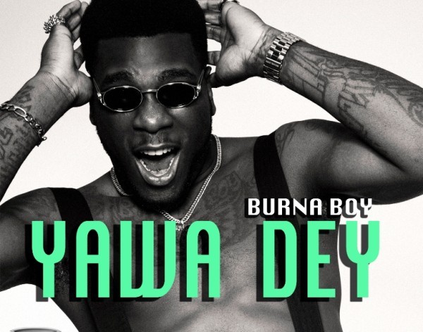 New Video: Burnaboy's "Yawa Dey"
