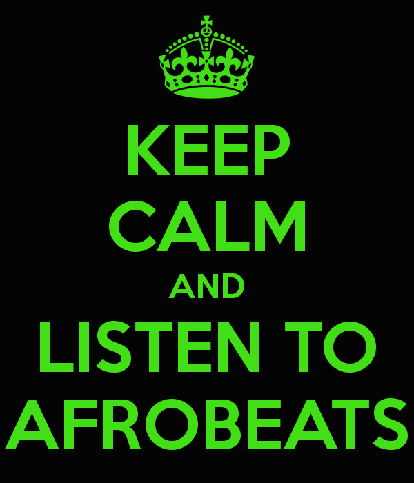 keep-calm-and-listen-to-afrobeats-4