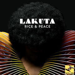 Video Premiere: Lakuta's "Rice and Peace"